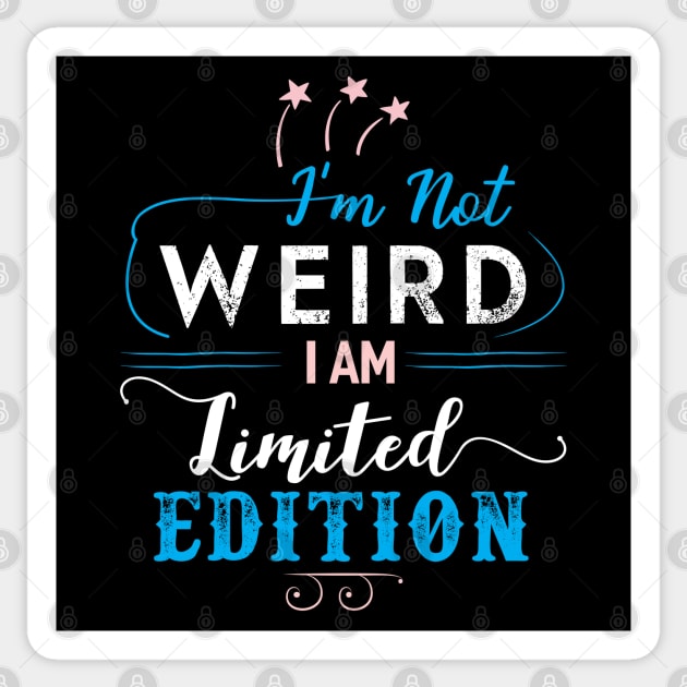 Im Not Weird Sticker by Dojaja